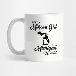 Just A Missouri Girl In A Michigan World Mom Mug